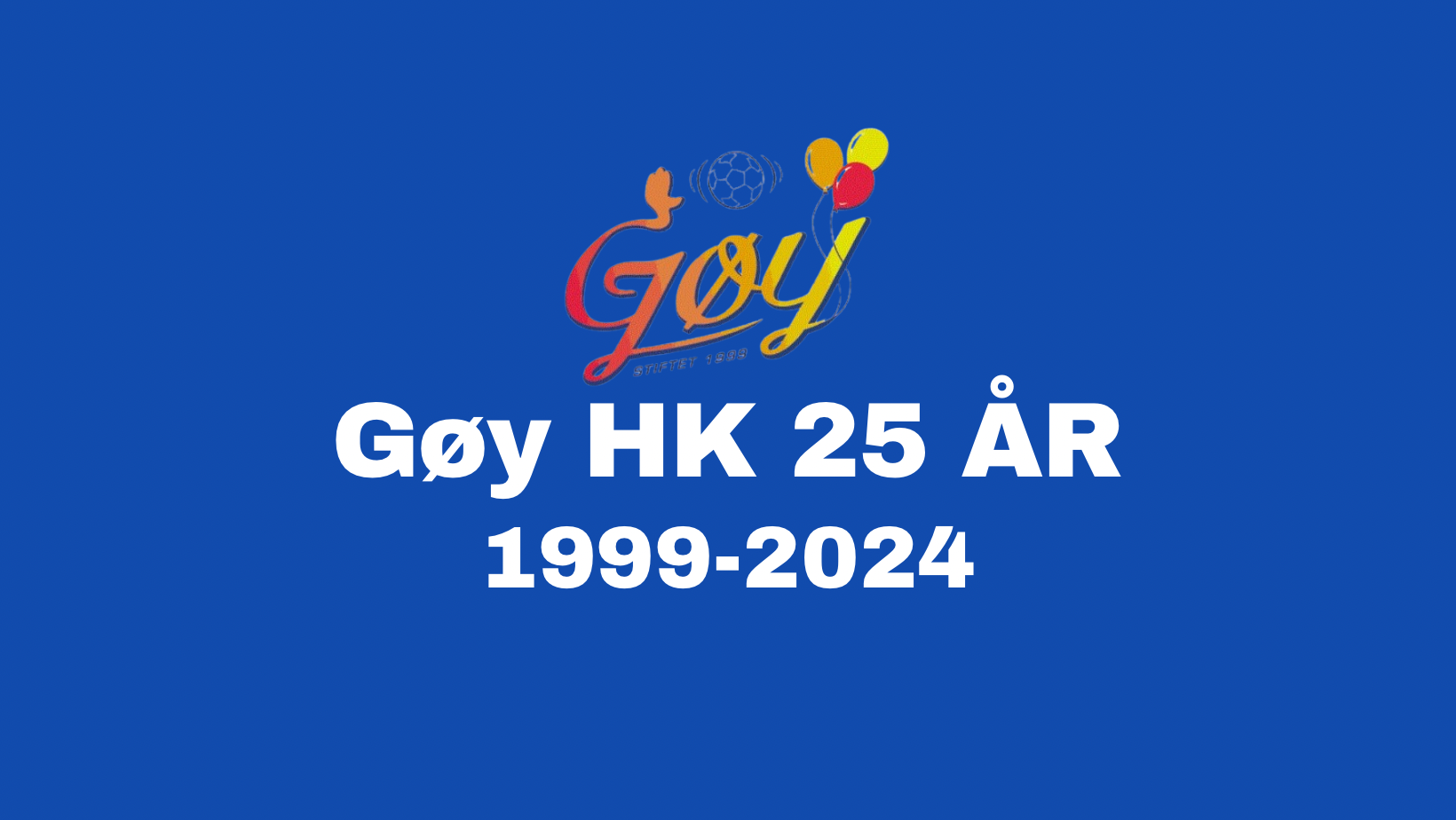 Gøy HK feirer 25 år i 2024